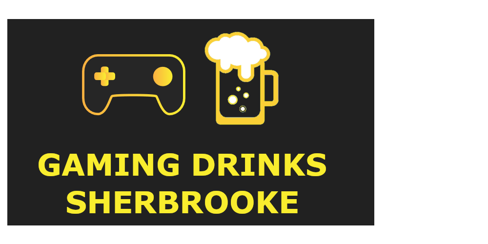 Gaming Drinks Sherbrooke