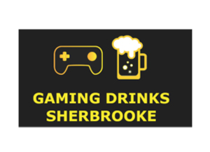 Gaming Drinks Sherbrooke