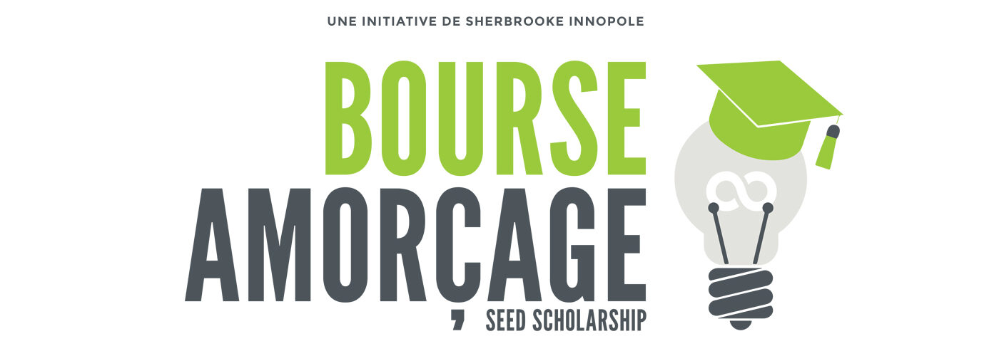 Bourse Amorçage - Sherbrooke Innopole