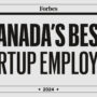 Canada’s Best Startup Employers 2024, Forbes